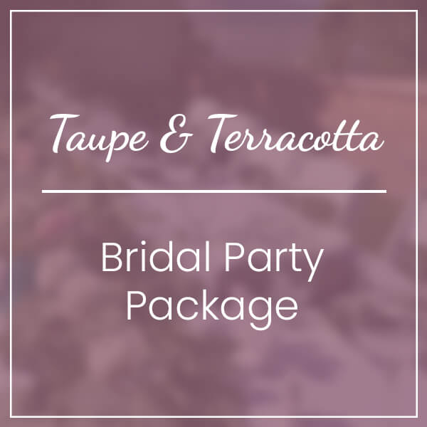 taupe terracotta bridal party package